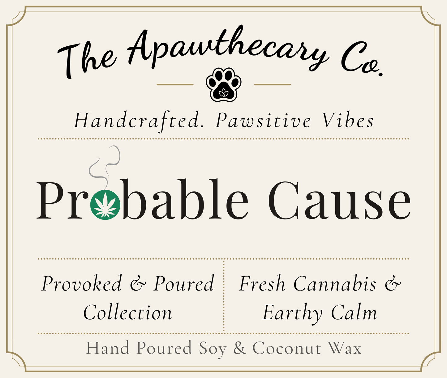 Product label for 'Probable Cause' from The Apawthecary Co. with branding and product description text.