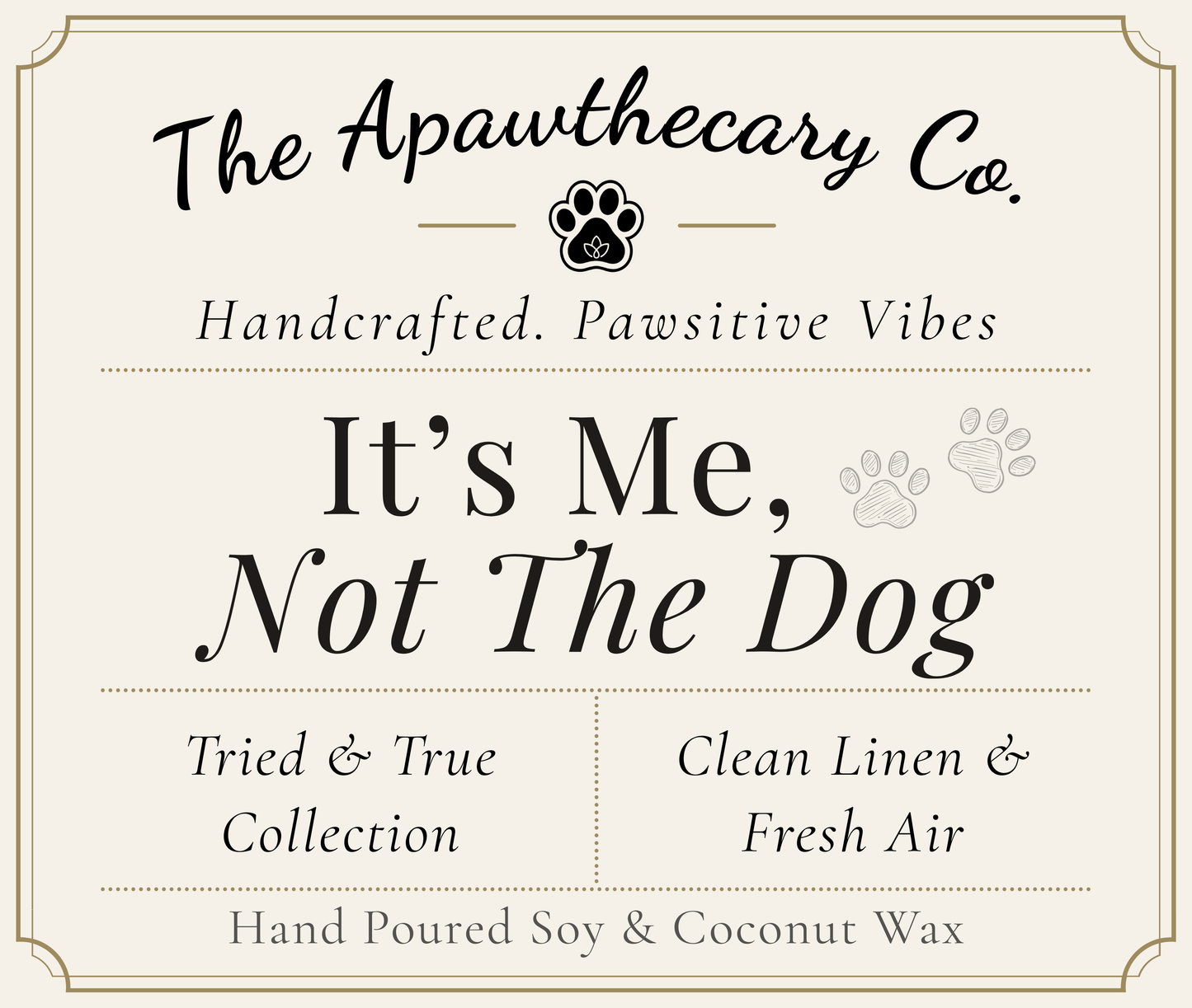 Product label for 'It's Me, Not The Dog' candle from The Apawthecary Co.
